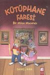 K&uuml;t&uuml;phane Faresi - Bir M&uuml;ze Macerası