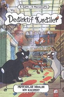 Dedektif Kediler / Mutfak Kralını Kim Kaçırdı? - A. Gatti