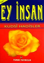 Ey İnsan Kudsi Hadisler (Sohbet-014) Dergi Boy