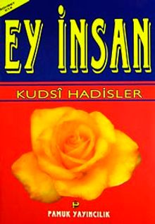 Ey İnsan Kudsi Hadisler (Sohbet-014) Dergi Boy