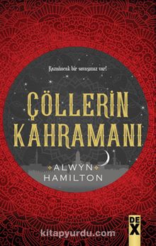 Çöllerin Kahramanı / Çöllerin Asisi 3 - Alwyn Hamilton