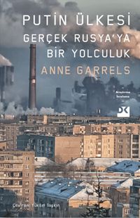 Putin Ülkesi & Gerçek Rusya’ya Bir Yolculuk