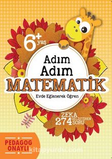 Adım Adım Matematik 6+Yaş 274 Soru - Hatice Nurbanu Karaca