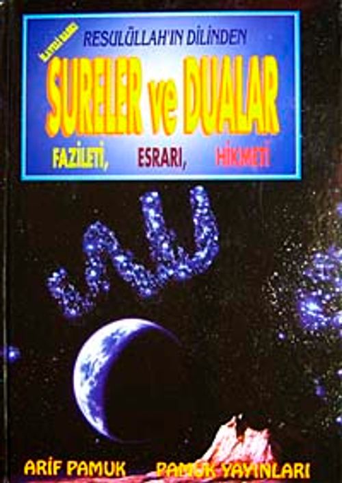 Resulüllah'ın Dilinden Sureler ve Dualar, Fazileti, Esrarı, Hikmeti (Dua-031/P25) Büyük Boy