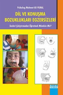 Dil ve Konuşma Bozuklukları Egzersizleri & Sesleri Çalıştırmadan Öğretmek Münkün mü?