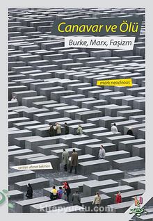 Canavar ve Ölü & Burke, Marx, Faşizm
