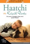 Haatchi ve K&uuml;&ccedil;&uuml;k Dostu