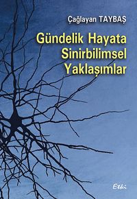Gündelik Hayata Sinirbilimsel Yaklaşımlar