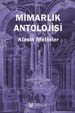 Mimarlık Antolojisi Klasik Metinler