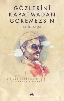 Gözlerini Kapatmadan Göremezsin - Yasin Asma