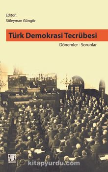 Türk Demokrasi Tecrübesi Dönemler-Sorunlar