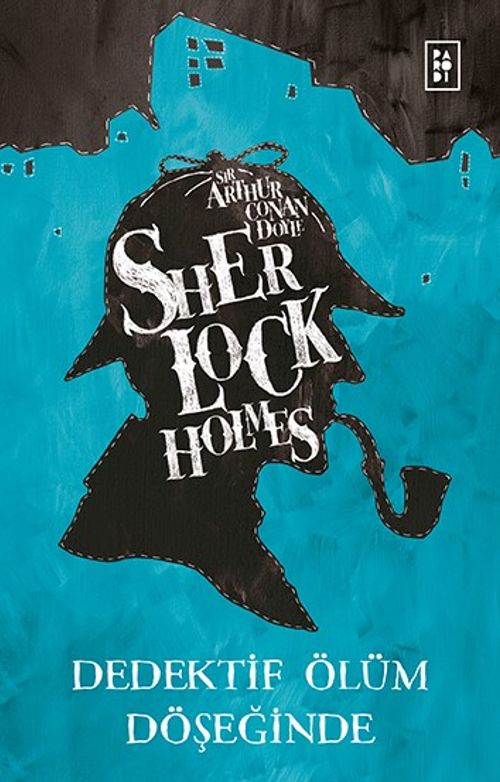 Sherlock Holmes - Dedektif Ölüm Döşeğinde