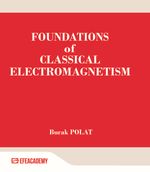 Foundations Of Classical Electromagnetism