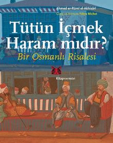 Tütün İçmek Haram mıdır? & Bir Osmanlı Risalesi