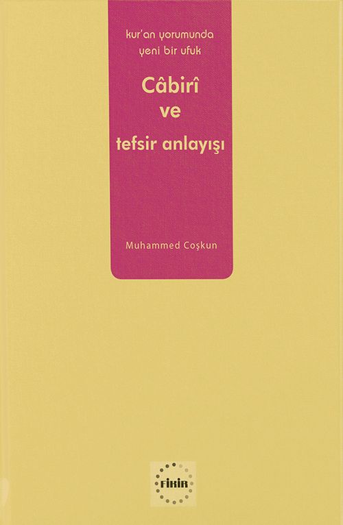 Kur'an Yorumunda Yeni Bir Ufuk Cabiri ve Tefsir Anlayışı