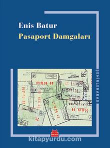 Pasaport Damgaları - Enis Batur