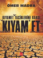 Kıyamet Tacirlerine Karşı Kıyam Et