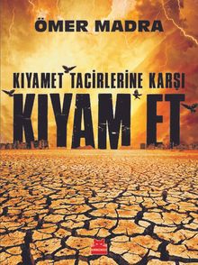Kıyamet Tacirlerine Karşı Kıyam Et
