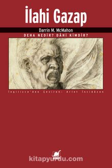 İlahi Gazap & Deha Nedir? Dahi Kimdir? - Darrin M. McMahon