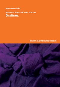 Modernite İçinde Bir İnanç Deneyimi Örtünme