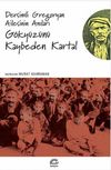 G&ouml;ky&uuml;z&uuml;n&uuml; Kaybeden Kartallar & Dersimli Gregoryan Ailesinin Anıları