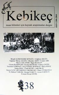 Sayı:38 / 2014 - Kebikeç-İnsan Bilimleri İçin Kaynak Araştırmaları Dergisi