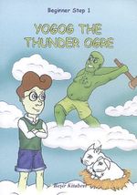 Yogog The Thunder Ogre / Beginner Step 1