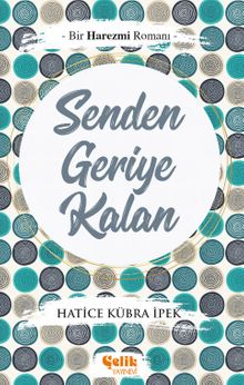 Senden Geriye Kalan 
