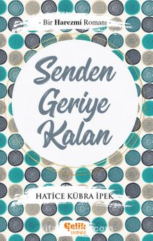 Senden Geriye Kalan - Hatice Kübra İpek