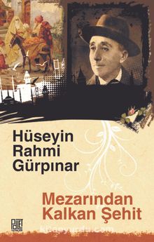 Mezarından Kalkan Şehit - Hüseyin Rahmi Gürpınar