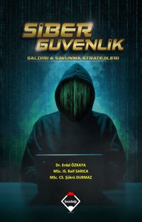 Siber Güvenlik:Saldırı ve Savunma Stratejileri 