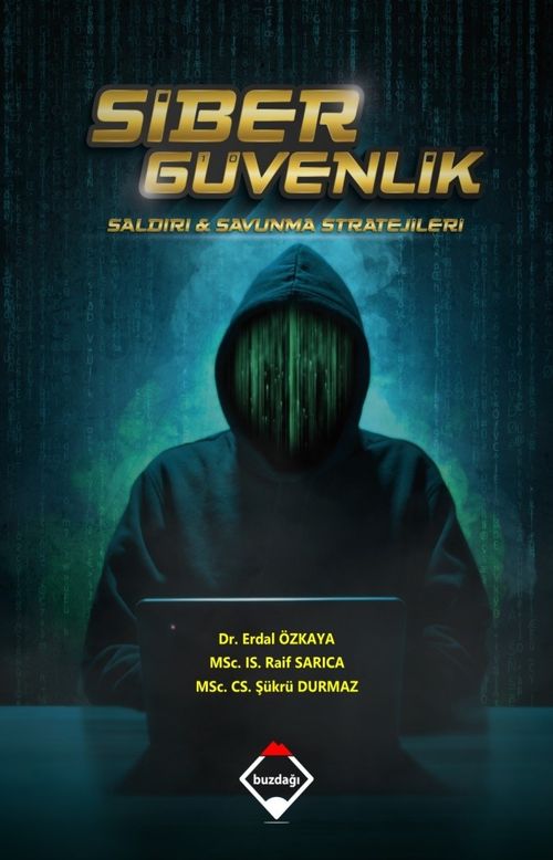 Siber Güvenlik:Saldırı ve Savunma Stratejileri 