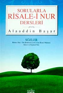 Sorularla Risale-i Nur Dersleri & Sözler Birinci Söz-On Dördüncü Lem'a'nın İkinci Makamı İkinci ve Üçüncü Söz
