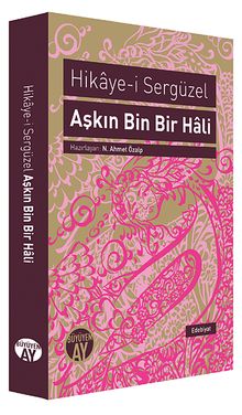 Hikaye-i Sergüzel Aşkın Bin Bir Hali
