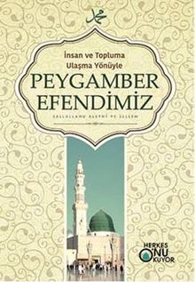 İnsan ve Topluma Ulaşma Yönüyle Peygamber Efendimiz