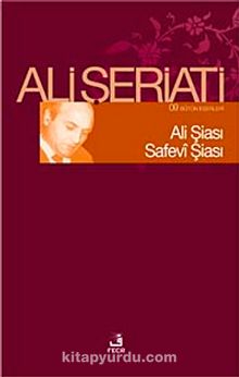 Ali Şiası Safevi Şiası - Dr. Ali Şeriati