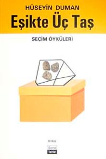 Eşikte Üç Taş & Seçim Öyküleri