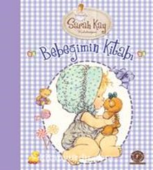 Bebeğimin İlk Kitabı - Sarah Kay - Bilinmeyen Yazar