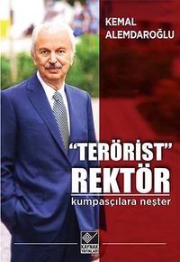Terörist Rektör & Kumpasçılara Neşter