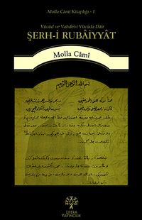 Şerh-i Rubaiyyat & Vücud ve Vahdet-i Vücuda Dair Rubailerin Şerhi