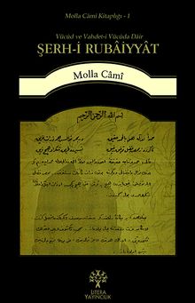 Şerh-i Rubaiyyat & Vücud ve Vahdet-i Vücuda Dair Rubailerin Şerhi