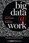 Big Data @ Work & Efsaneye Son Vermek, Fırsatları Keşfetmek