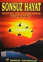 Sonsuz Hayat Kur'an ve Hadislerle Kıyamet (Kıyamet-013)