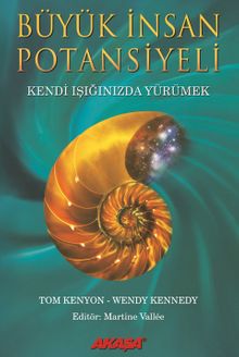 Büyük İnsan Potansiyeli & Kendi Işığınızda Yürümek