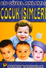 En Güzel Anlamlı Çocuk İsimleri (Aile-002)