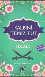 Kalbini Temiz Tut Hz. Ali