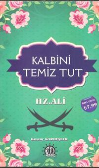Kalbini Temiz Tut Hz. Ali