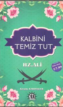 Kalbini Temiz Tut Hz. Ali