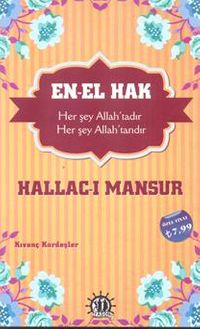 En-el Hak - Hallac-ı Mansur