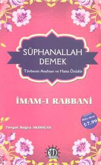 Sübhanallah Demek - İmamı Rabbani